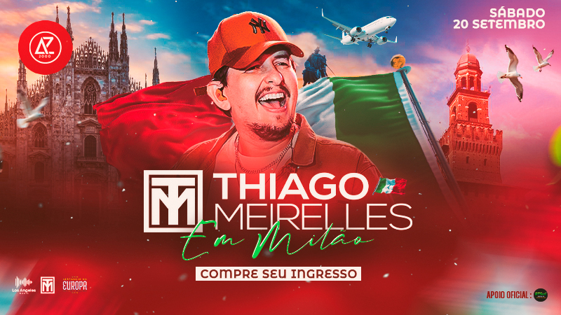 Thiago Meirelles em Milão – Garanta seu ingresso